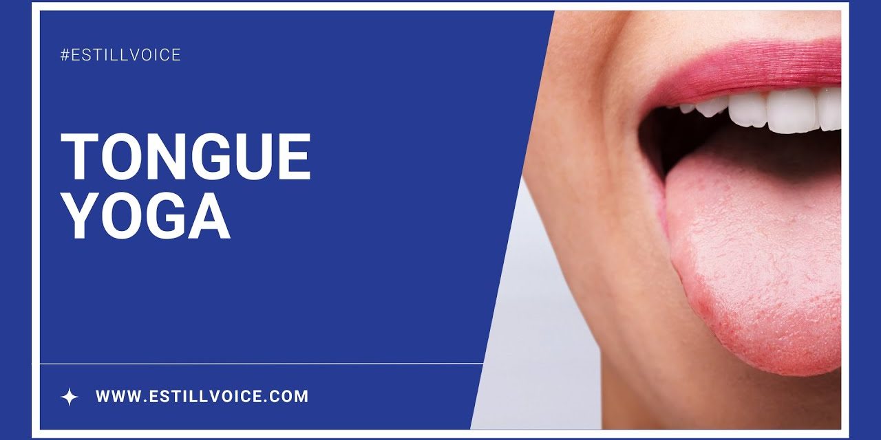 Manfaat Tongue Yoga Bagi Kesehatan Mulut Dan Wajah Anda