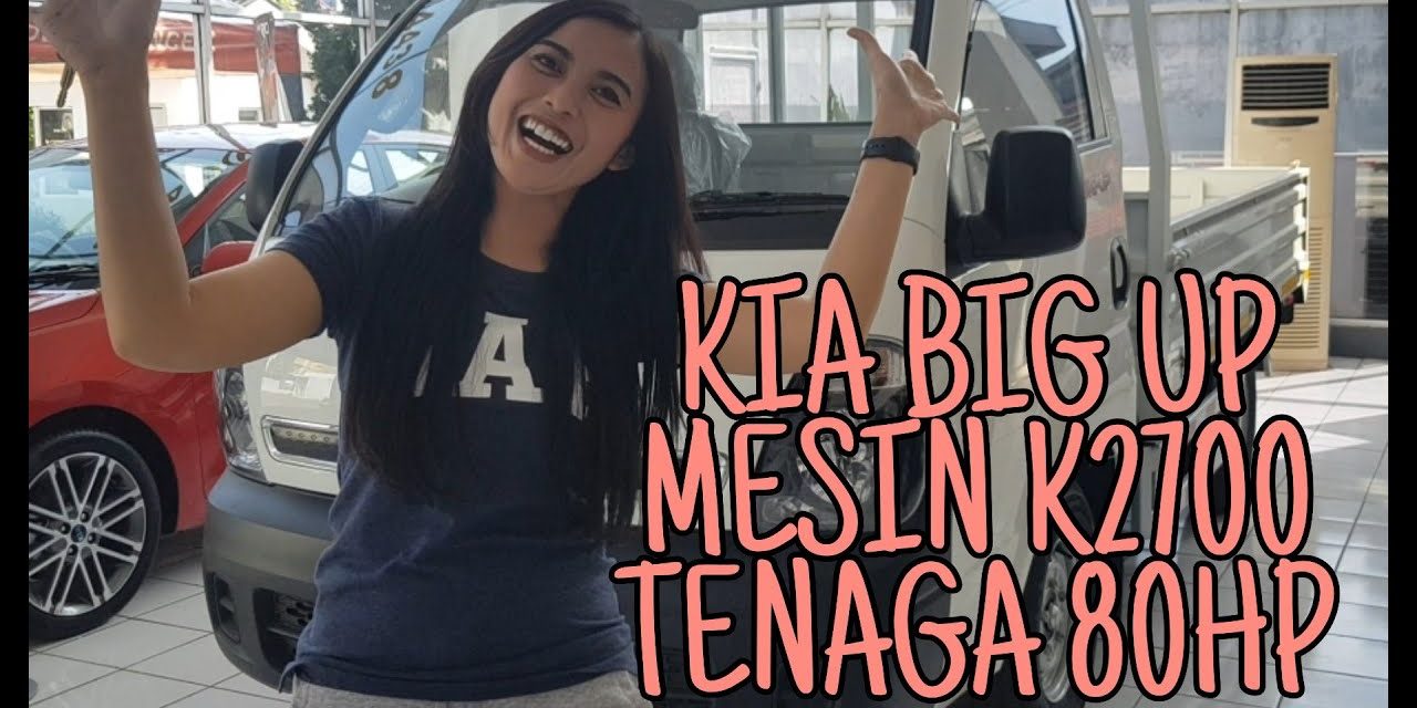 Pernah Populer Di Masanya, Kia Big Up Apakah Masih Layak?